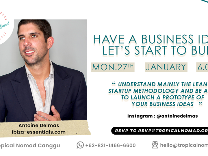Have a Business Idea? Let's Start To Build ! by Antoine Delmas